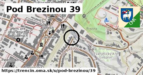 Pod Brezinou 39, Trenčín