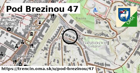 Pod Brezinou 47, Trenčín