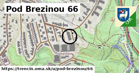 Pod Brezinou 66, Trenčín