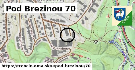 Pod Brezinou 70, Trenčín