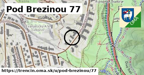 Pod Brezinou 77, Trenčín