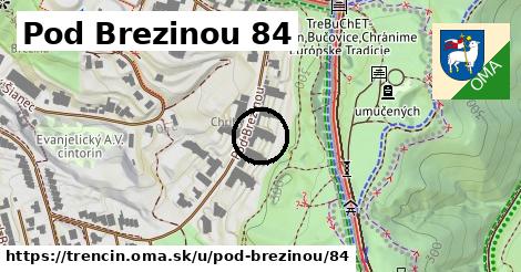 Pod Brezinou 84, Trenčín