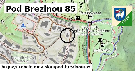 Pod Brezinou 85, Trenčín