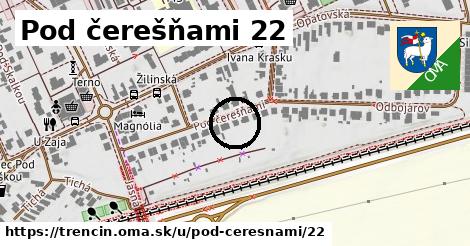 Pod čerešňami 22, Trenčín