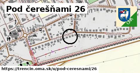 Pod čerešňami 26, Trenčín