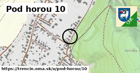 Pod horou 10, Trenčín