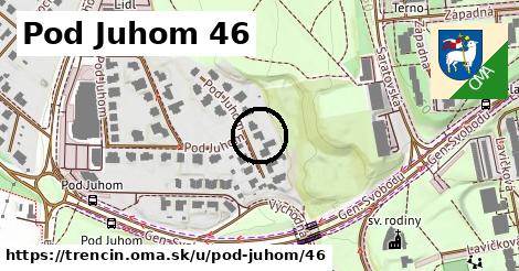 Pod Juhom 46, Trenčín