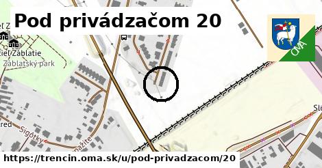 Pod privádzačom 20, Trenčín