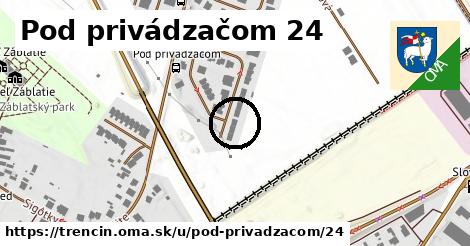 Pod privádzačom 24, Trenčín