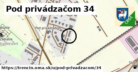 Pod privádzačom 34, Trenčín