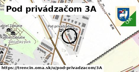 Pod privádzačom 3A, Trenčín