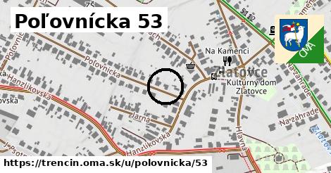 Poľovnícka 53, Trenčín