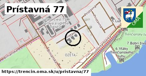 Prístavná 77, Trenčín