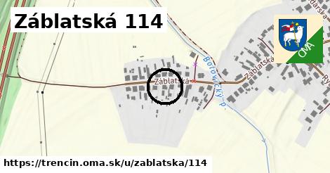 Záblatská 114, Trenčín