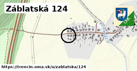 Záblatská 124, Trenčín