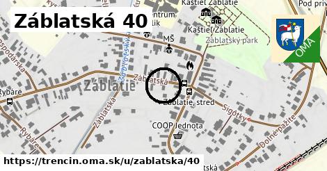 Záblatská 40, Trenčín