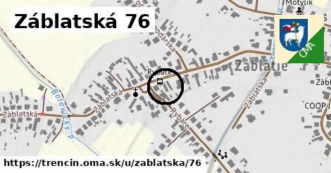 Záblatská 76, Trenčín