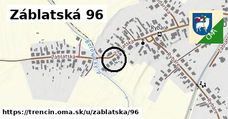 Záblatská 96, Trenčín