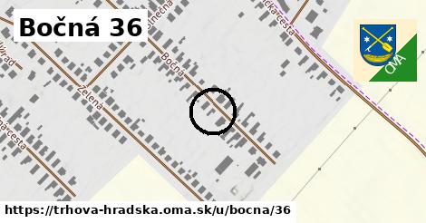 Bočná 36, Trhová Hradská