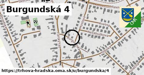 Burgundská 4, Trhová Hradská