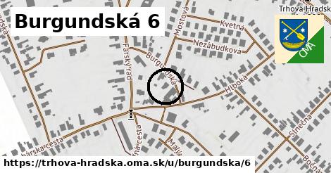 Burgundská 6, Trhová Hradská