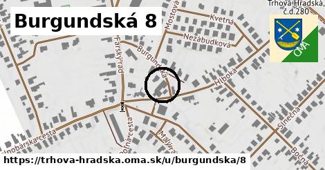 Burgundská 8, Trhová Hradská