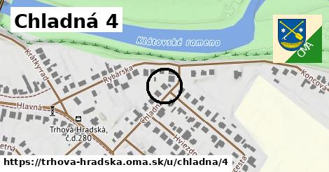 Chladná 4, Trhová Hradská