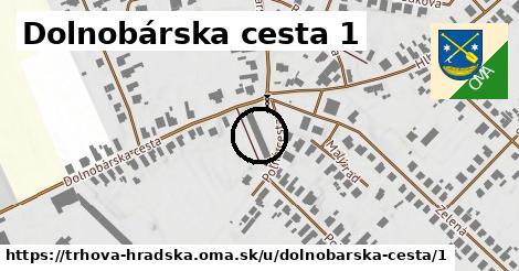 Dolnobárska cesta 1, Trhová Hradská