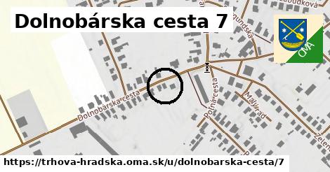 Dolnobárska cesta 7, Trhová Hradská