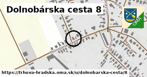 Dolnobárska cesta 8, Trhová Hradská