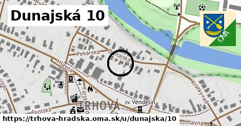 Dunajská 10, Trhová Hradská