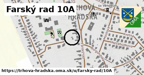 Farský rad 10A, Trhová Hradská