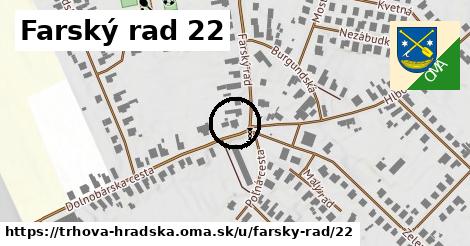 Farský rad 22, Trhová Hradská