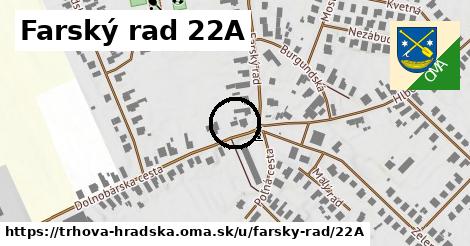 Farský rad 22A, Trhová Hradská