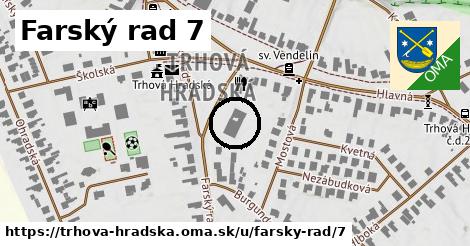 Farský rad 7, Trhová Hradská