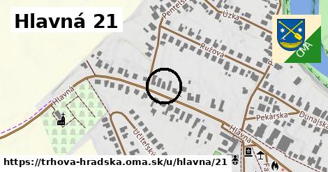 Hlavná 21, Trhová Hradská