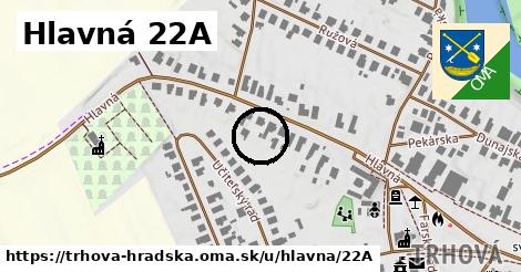 Hlavná 22A, Trhová Hradská