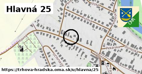 Hlavná 25, Trhová Hradská