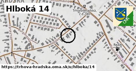 Hlboká 14, Trhová Hradská