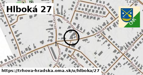 Hlboká 27, Trhová Hradská