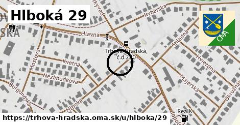 Hlboká 29, Trhová Hradská