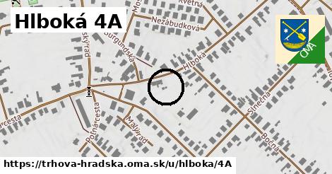 Hlboká 4A, Trhová Hradská