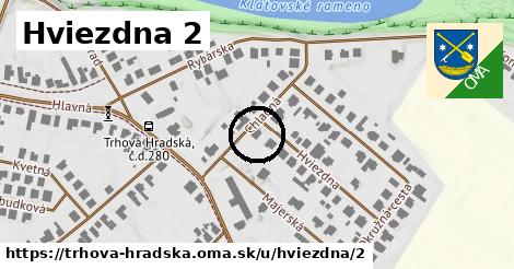 Hviezdna 2, Trhová Hradská