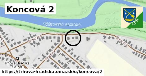 Koncová 2, Trhová Hradská