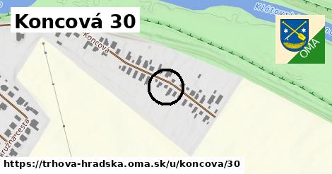 Koncová 30, Trhová Hradská