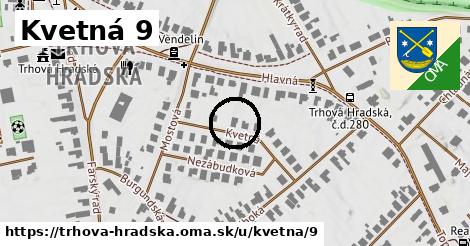 Kvetná 9, Trhová Hradská