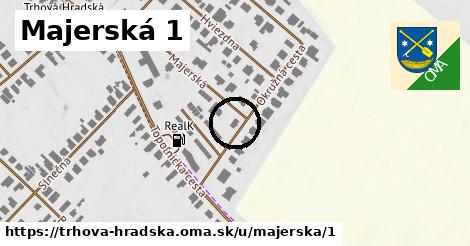 Majerská 1, Trhová Hradská