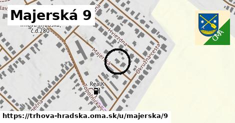 Majerská 9, Trhová Hradská