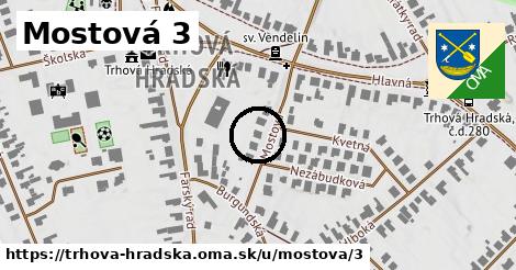 Mostová 3, Trhová Hradská