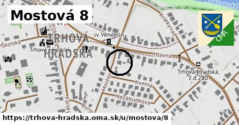 Mostová 8, Trhová Hradská